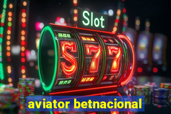 aviator betnacional